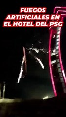 Fuegos artificiales de madrugada en el hotel del PSG