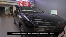 With 2 Engine Options, 2 Different Models , New Jetour Monkey King Longteng Edition SUV 2024