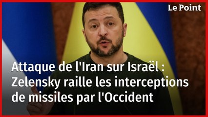 Attaque de l'Iran sur Israël : Zelensky raille les interceptions de missiles par l'Occident