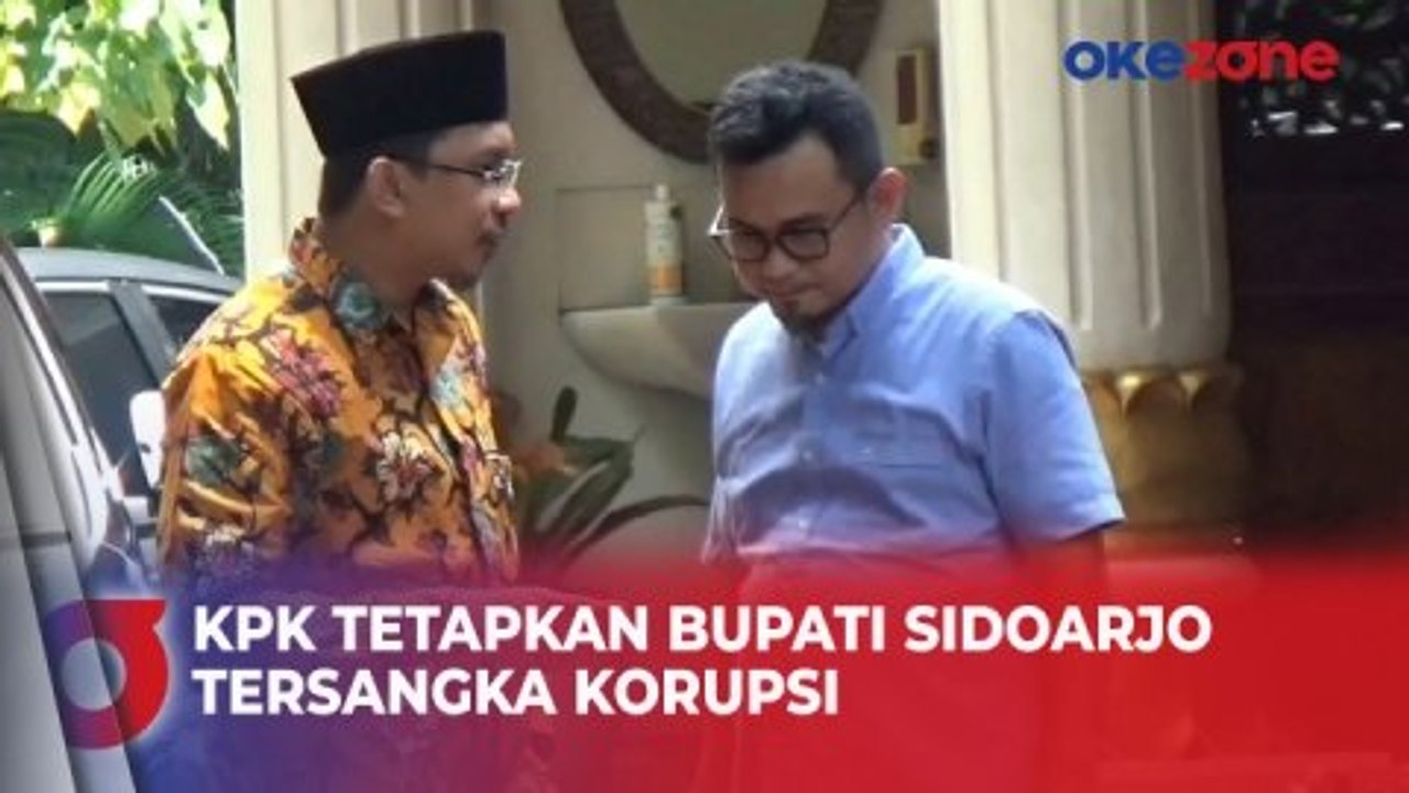 KPK Tetapkan Bupati Sidoarjo Tersangka Korupsi, Kuasa Hukum Ajukan Praperadilan