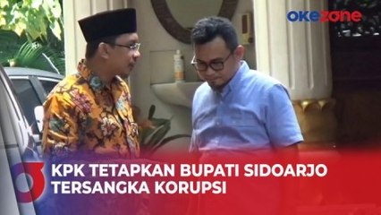 KPK Tetapkan Bupati Sidoarjo Tersangka Korupsi, Kuasa Hukum Ajukan Praperadilan