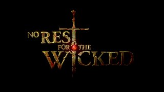 No Rest for the Wicked Official Trailer