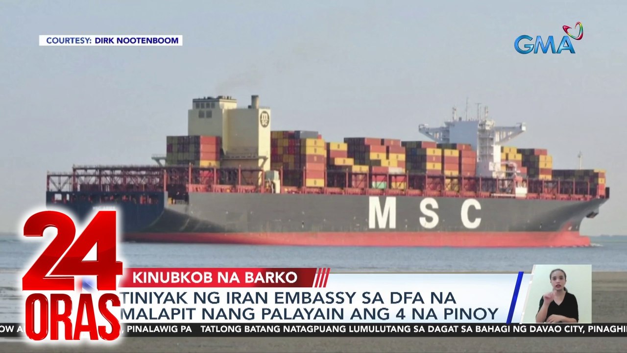 Tiniyak ng Iran Embassy sa DFA na malapit nang palayain ang 4 na Pinoy na sakay ng kinubkob na barko | 24 Oras