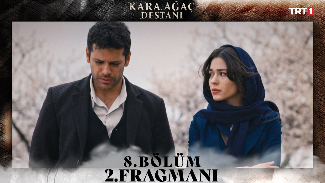 Kara Ağaç Destanı 8. Bölüm 2. Fragmanı