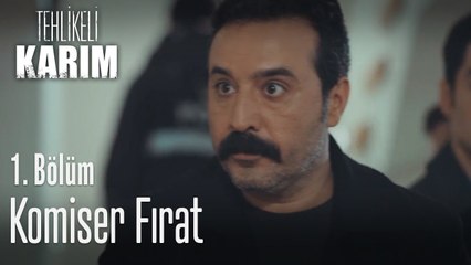 Komiser Fırat - Tehlikeli Karım