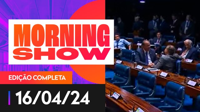 VOTAÇÃO DA PEC DAS DROGAS - MORNING SHOW - 16/04/2024