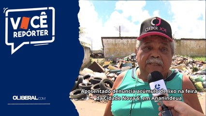 Aposentado denuncia acúmulo de lixo na feira da Cidade Nova 6, em Ananindeua
