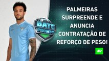 Palmeiras SURPREENDE e ANUNCIA REFORÇO DE PESO; Flamengo e SPFC SE PREPARAM para JOGÃO | BATE-PRONTO