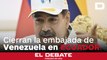 Maduro anuncia el cierre de la Embajada y consulados de Venezuela en Ecuador tras el asalto a la de México