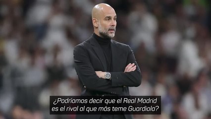 Guardiola: "¿Miedo al Real Madrid? No, les tengo respeto"