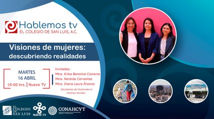 Visiones de mujeres en HablemosTV con El Colegio de San Luis