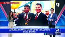 En reemplazo de Harvey Colchado: Coronel Franco Moreno es el nuevo jefe de la Diviac