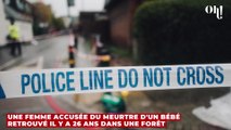 Une femme arrêtée pour le meurtre d'un bébé retrouvé il y a 26 ans dans une forêt