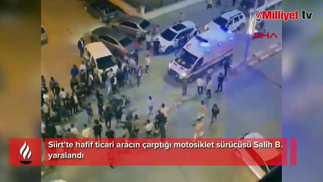 Siirt’te hafif ticari aracın çarptığı motosiklet sürücüsü yaralandı