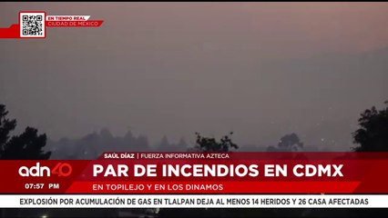 Incendos al sur de la CDMX, en la Magdalena Contreras y en Topilejo