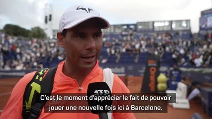 Barcelone - Nadal : “C’est le moment d’apprécier de pouvoir jouer une nouvelle fois ici”