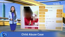 Mother Alleges Nanny Hospitalized Child in Another Child Abuse Case in Taiwan