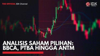 Analisis Saham Pilihan: BBCA, PTBA Hingga ANTM