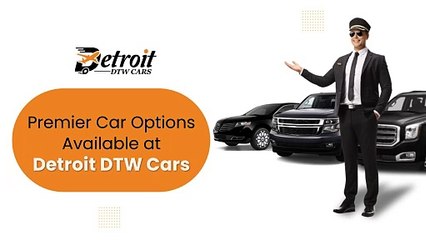 Premier Car Options to Choose From at Detroit DTW Cars