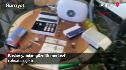 Yer Antalya... Baskın yapılan güzellik merkezi ruhsatsız çıktı