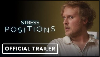 Stress Positions | Official Trailer (2024)