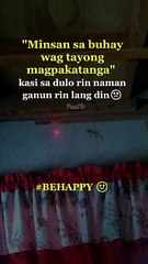 Minsan sa buhay wag tayong magpakatanga kasi sa dulo rin naman ganun rin lang din  #behappy  