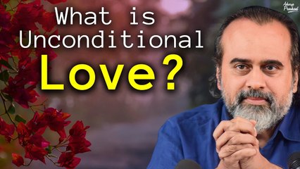 What is unconditional love? || Acharya Prashant (2017)