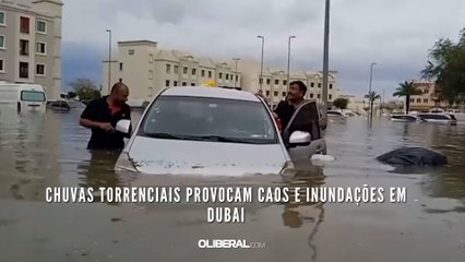 Chuvas torrenciais provocam caos e inundações em Dubai