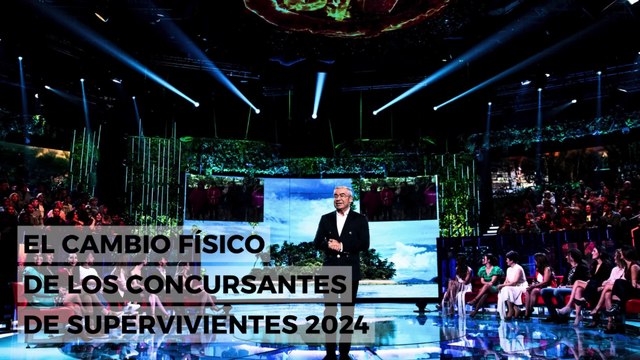 El impactante cambio físico de los concursantes de 'Supervivientes' 2024