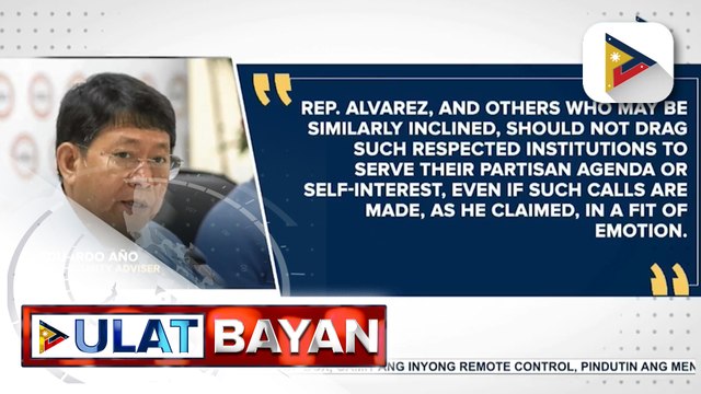 NSA Año, nanawagan sa DOJ na pag-aralan ang paghahain ng mga legal na hakbang laban kay Rep. Alvarez