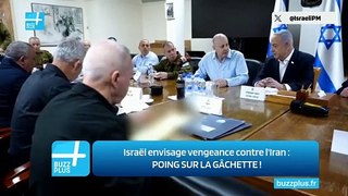 Israël envisage vengeance contre l'Iran : POING SUR LA GÂCHETTE !