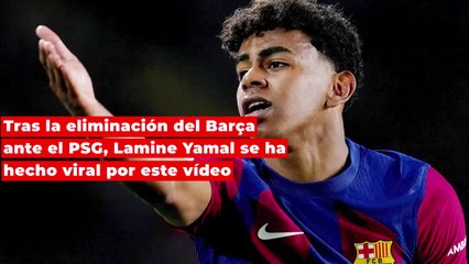 El vídeo de Lamine Yamal compartido en TikTok tras caer eliminado por el PSG que está siendo muy comentado
