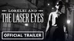 Lorelei and The Laser Eyes - Bande-anonce date de sortie