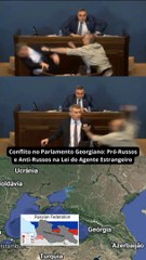 Conflito no Parlamento Georgiano: Pró-Russos e Anti-Russos na Lei do Agente Estrangeiro