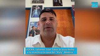 UOCRA, caliente: Iván Tobar le puso fecha a la marcha a la casa del 