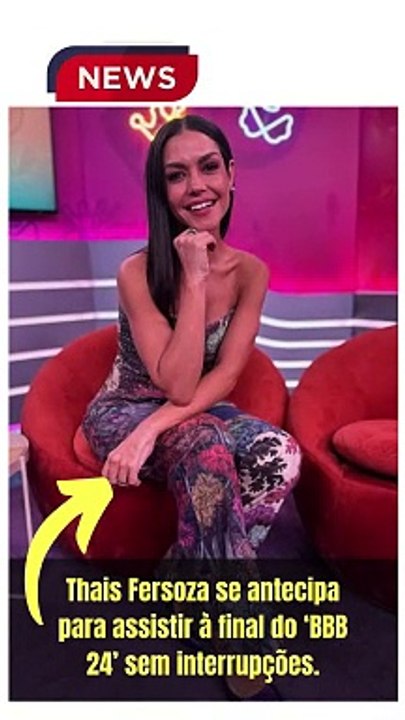 Thais Fersoza se antecipa para assistir à final do ‘BBB 24’ sem interrupções.