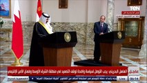 ملك البحرين: نجدد دعمنا لجهود مصر ودورها المستمر لنشر السلام ودعم الاسقرار في المنطقة