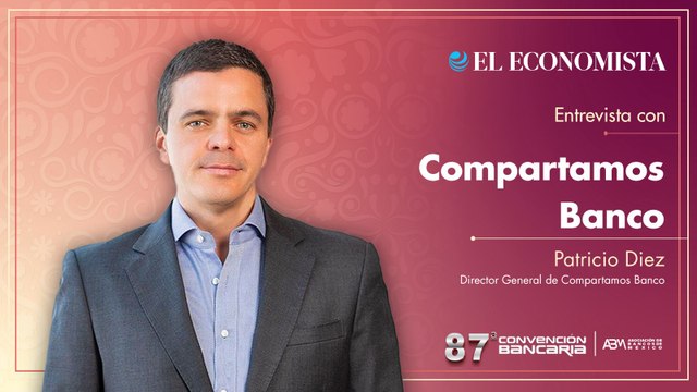 Convención Bancaria 87 | Entrevista con Patricio Diez, Director General de Compartamos Banco