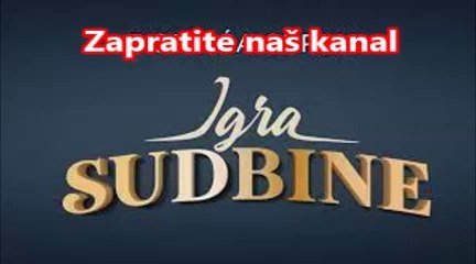 IGRA SUDBINE - Epizoda 1028 - 17. 4. 2024.