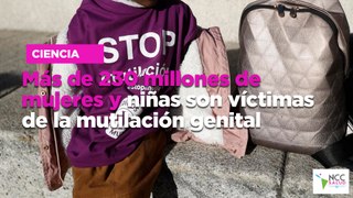 Más de 230 millones de mujeres y niñas son víctimas de la mutilación genital