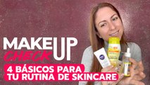 4 básicos para tu rutina de skincare