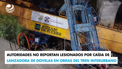 Autoridades no reportan lesionados por caída de lanzadora de dovelas en obras del Tren Interurbano
