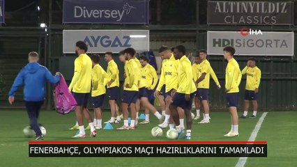 Fenerbahçe, Olympiakos maçı hazırlıklarını tamamladı