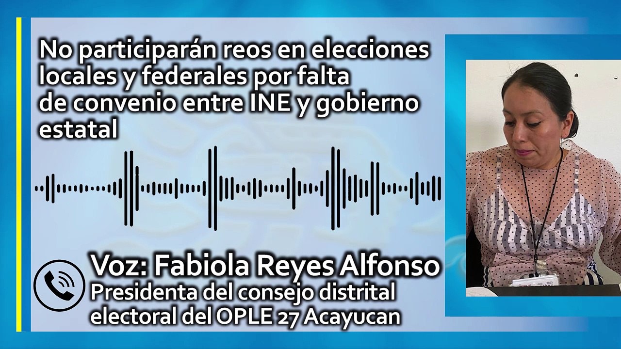 No participaran reos en elecciones locales y fe...