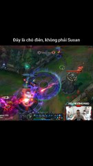 Đây là chó điên, không phải Susan - Đội Trưởng Feed - Liên Minh Huyền Thoại