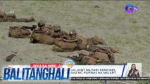 Ilang bahagi ng Balikatan Joint Military Exercises, gagawin sa dulong bahagi ng Pilipinas na malapit sa Taiwan | BT