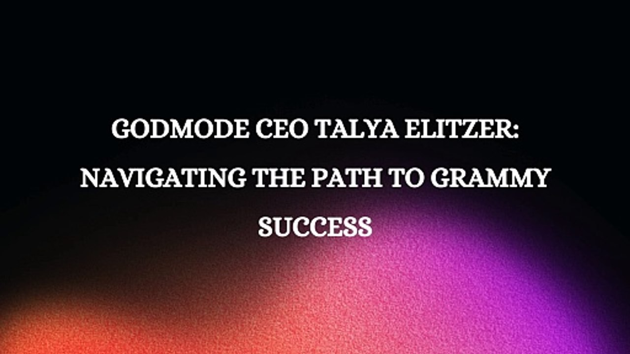 Talya Elitzer: Unleashing Greatness as the Co-Founder of Godmode