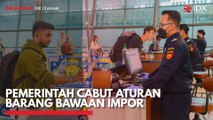 Pemerintah Cabut Aturan Barang Bawaan Impor