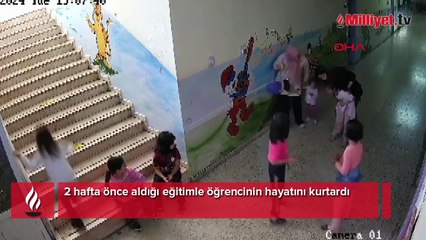 2 hafta önce aldığı eğitimle öğrencinin hayatını kurtardı