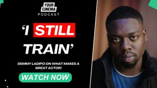 'I still train' Demmy Ladipo on what makes a great actor!
